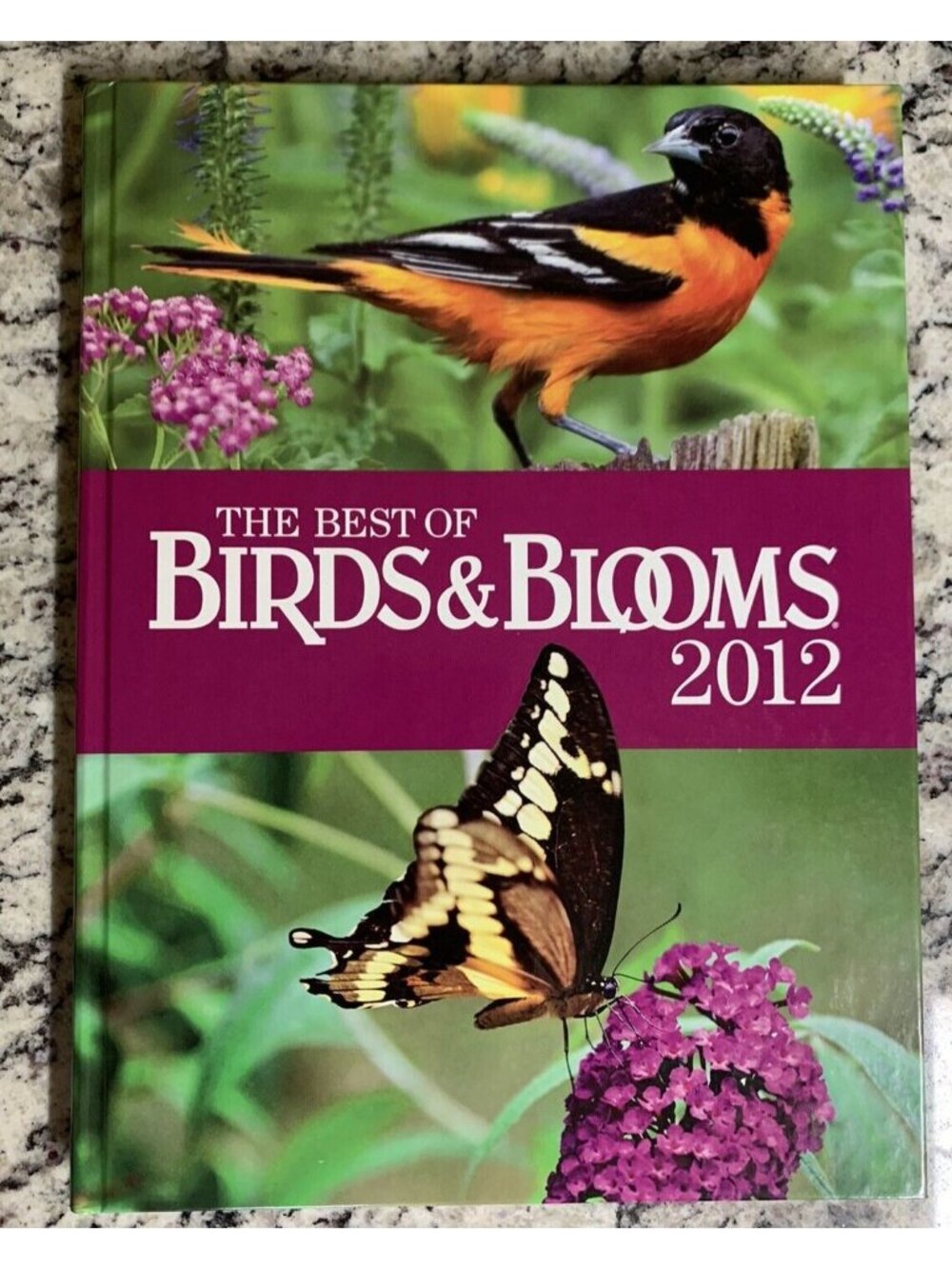 The Best of Birds Blooms 2012 Backyard Birding Gardening Tips DIY Project HC